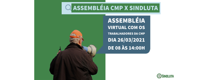 Você está visualizando atualmente Convocação oficial para Assembléia CMP x SINDLUTA 2021